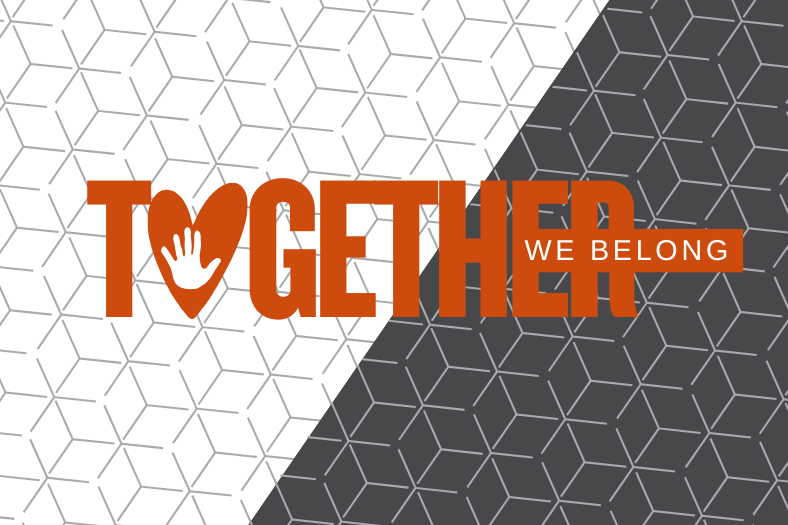 Image of the words "Together We Belong" in the "O" of "Together" there is a heart.
